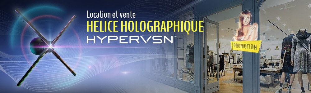 Location et vente hélice holographique HYPERVSN Kinomo